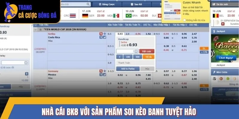 Nhà cái BK8 với sản phẩm soi kèo banh tuyệt hảo